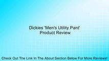 Dickies 'Men's Utility Pant' Review