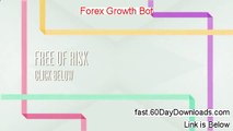 Forex Growth Bot Settings - Forex Growth Bot Settings