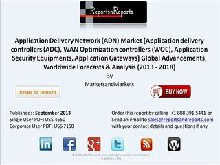 Application Delivery Network Market By Application delivery and Security Equipments Forecasts to 2018