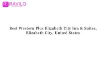 Best Western Plus Elizabeth City Inn & Suites, Elizabeth City, United States