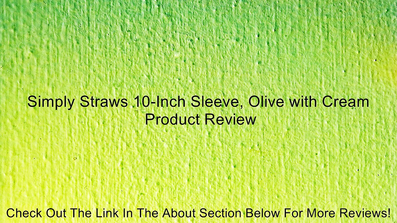Simply Straws 10-Inch Sleeve, Olive with Cream Review