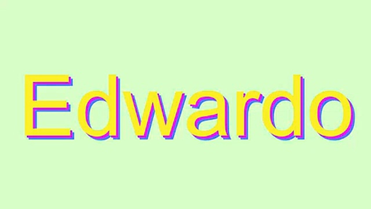 How to Pronounce Edwardo