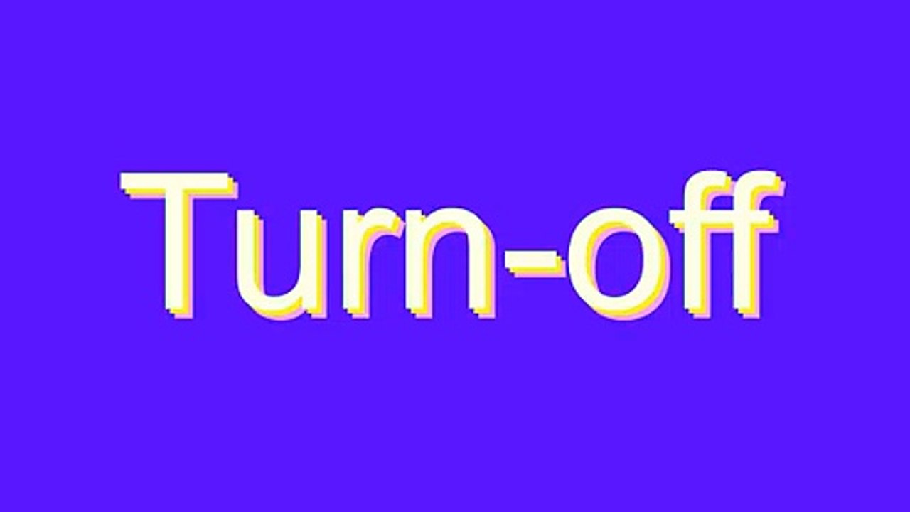 How to Pronounce Turn-off