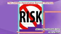 The Zombie Apocalypse Survival Workout 2.0 Review, Can It Work (  download link)