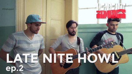 Late Nite Howl | 2 | Onplugged