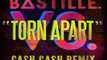 [ DOWNLOAD MP3 ] Bastille vs. GRADES - Torn Apart (Cash Cash Remix)