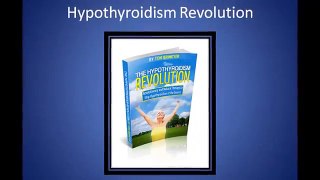 How to Cure Thyroid Problems in Men with Hypothyroidism Revolution Program By Tom Brimeyer