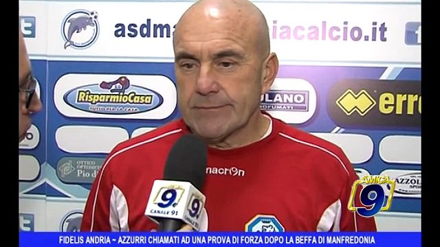 FIDELIS ANDRIA | Azzurri chiamati ad una prova di forza dopo la beffa di Manfredonia