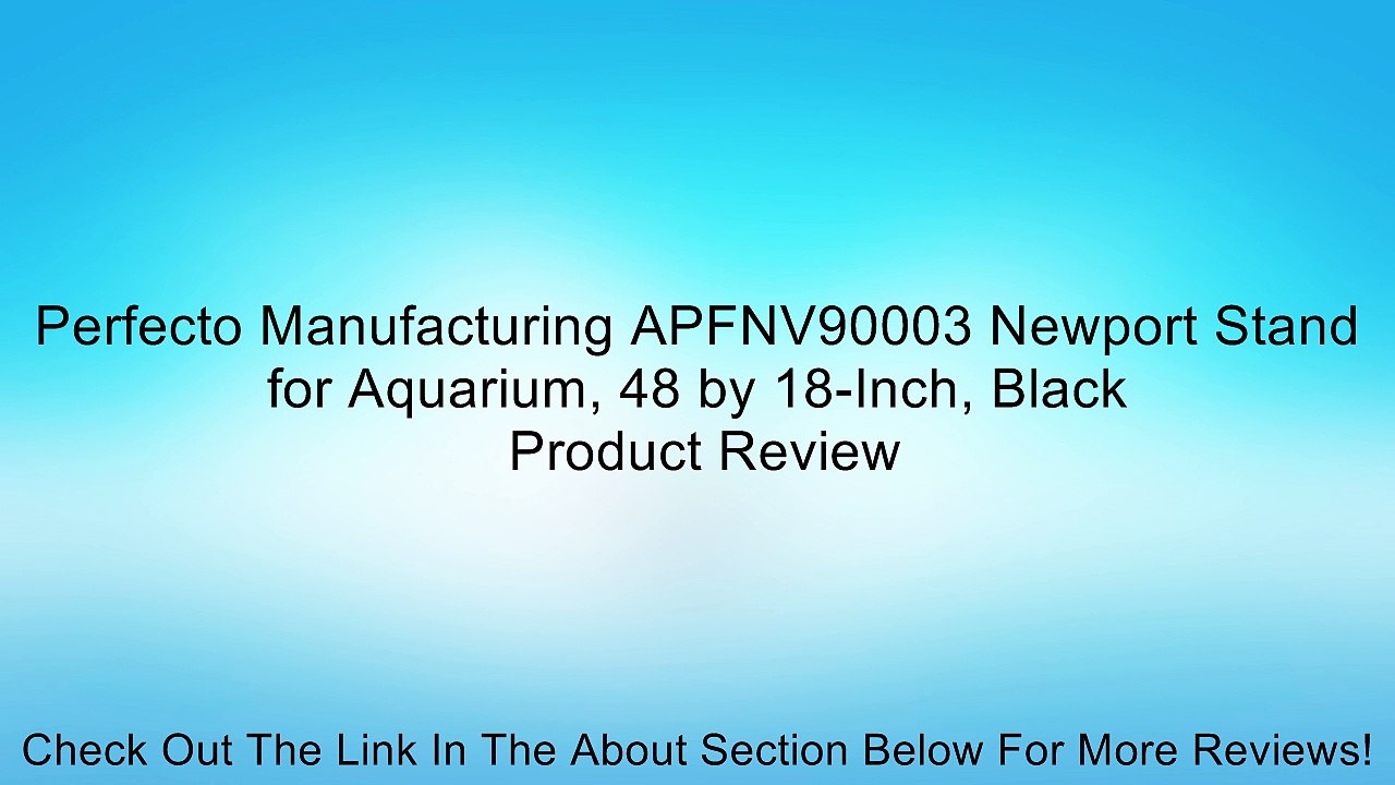 Perfecto Manufacturing APFNV90003 Newport Stand for Aquarium, 48 by 18-Inch, Black Review