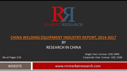 China Welding Equipment Industry Report 2014-2017