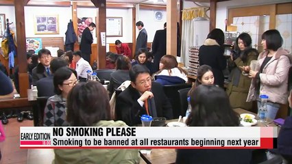 Smoking to be banned in all restaurants nationwide beginning next year
