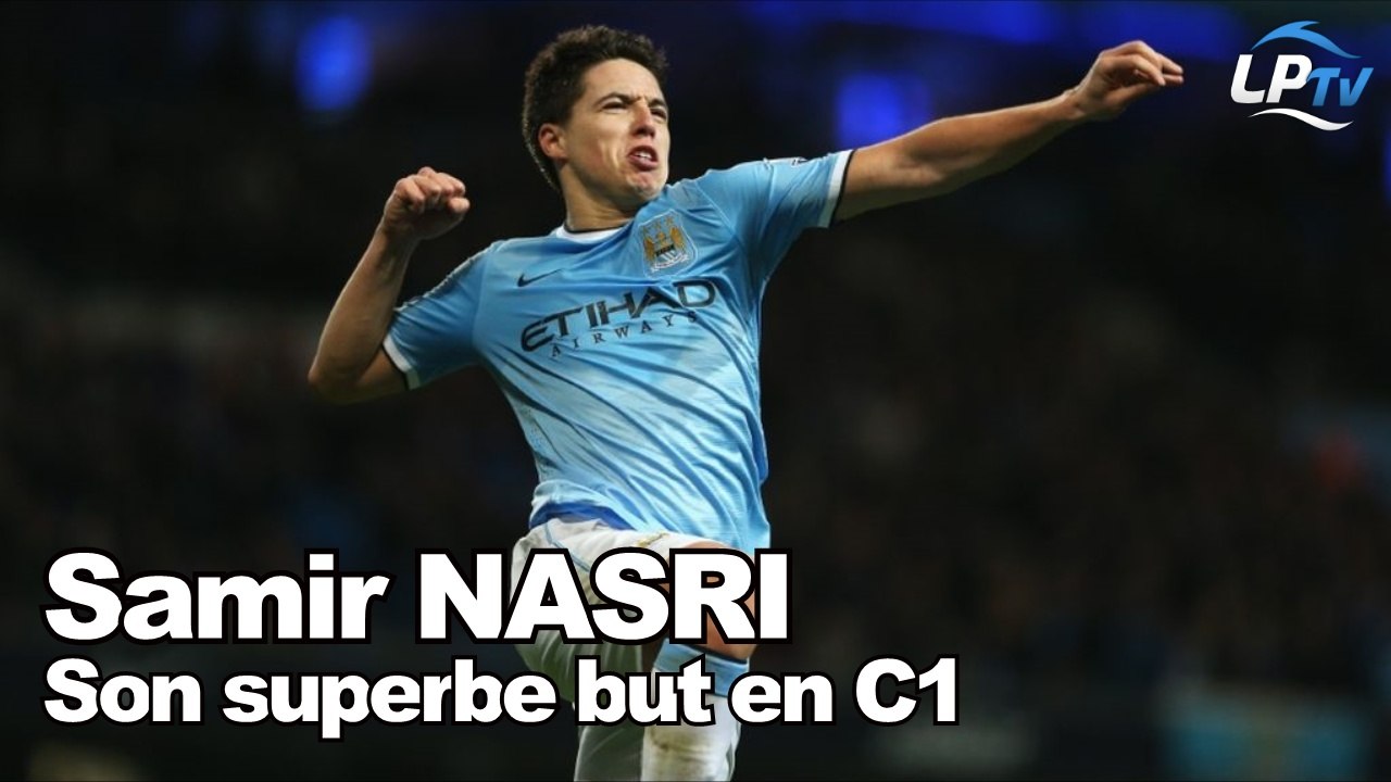 Le but splendide de Nasri