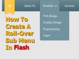 Flash Tutorial - How To Create A Button Roll-Over Sub Menu