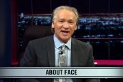 Real Time With Bill Maher_ New Rule - About Face (HBO)