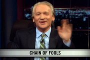 Real Time With Bill Maher_ New Rule - Chain Of Fools (HBO)