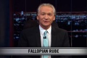 Real Time With Bill Maher_ New Rule - Fallopian Rube (HBO)