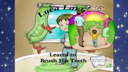 Luca Lashes Learns to Brush His Teeth - Parental Suggestions Book 2