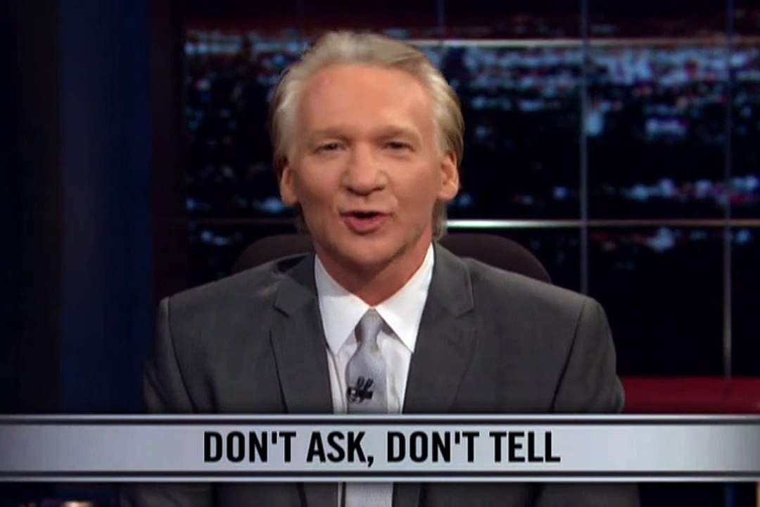 Real Time With Bill Maher_ New Rule - Don't Ask, Don't Tell (HBO)