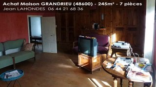 A vendre - Maison/villa - GRANDRIEU (48600) - 7 pièces - 245m²