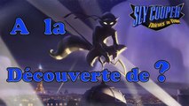 A la Découverte de ? - Sly Cooper : Voleurs à travers le temps
