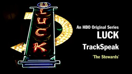 Luck Season 1_ Episode #8 - Track Speak _The Stewards_
