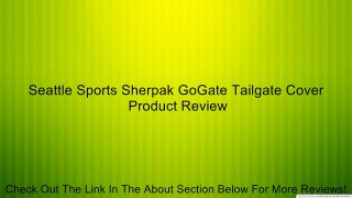 Seattle Sports Sherpak GoGate Tailgate Cover Review