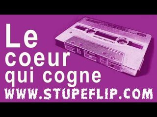 Stupeflip - Le coeur qui cogne