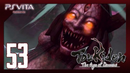 Toukiden：The Age of Demons (PSV) - Pt.53 【Chapter 5：When Evil Descends】