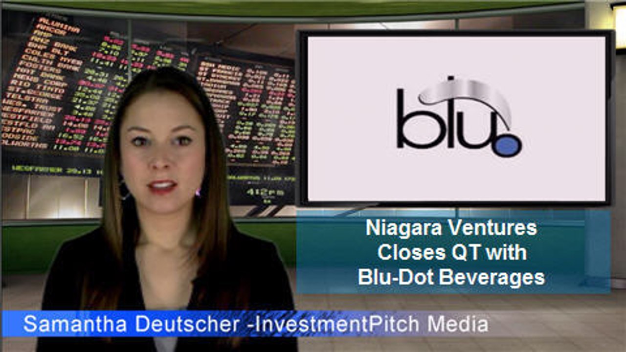 Niagara Ventures (TSXV: NIA) Closes QT with Blu-Dot Beverages