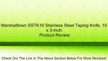 Marshalltown SSTK10 Stainless Steel Taping Knife, 10 x 3-Inch Review