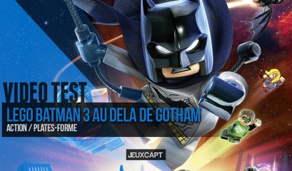 Vidéo Test - Lego Batman 3 Au dela de Gotham