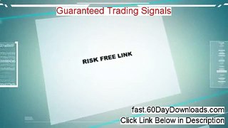 Guaranteed Trading Signals Download eBook Free of Risk - access url inside