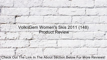 Volkl Gem Women's Skis 2011 (148) Review