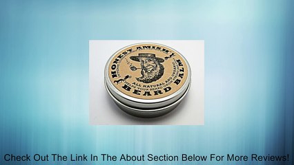 Honest Amish Beard Balm Leave-in Conditioner - All Natural -Vegan Friendly Organic Oils and Butters Review