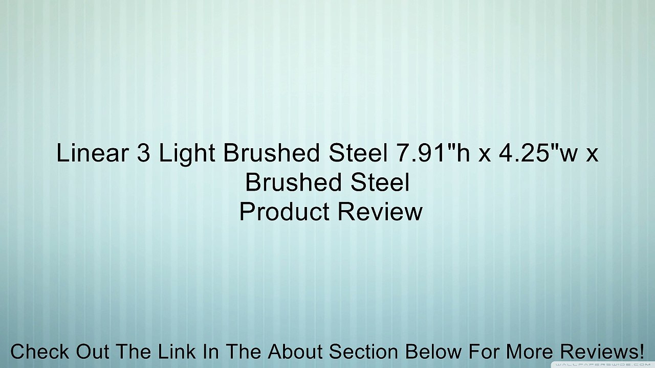 Linear 3 Light Brushed Steel 7.91"h x 4.25"w x Brushed Steel Review