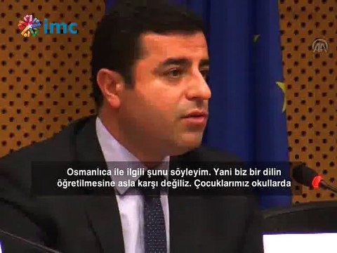Bir dilin öğretilmesine değil, zorla öğretilmesine karşıyız