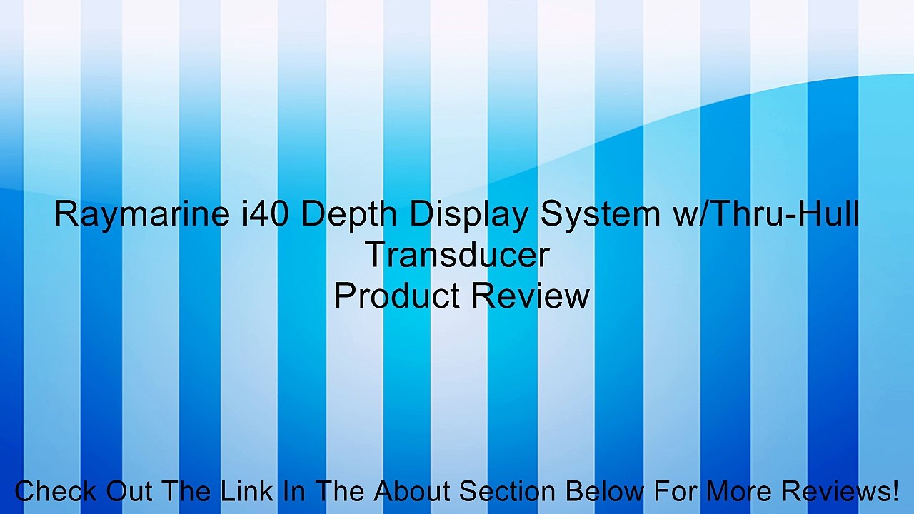 Raymarine i40 Depth Display System w/Thru-Hull Transducer Review