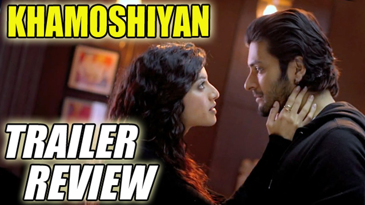 Khamoshiyan Trailer Review | Ali Fazal, Sapna Pabbi - video Dailymotion