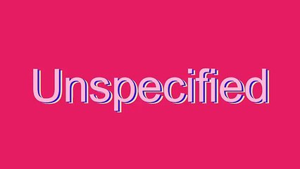 How to Pronounce Unspecified