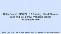 Delta Faucet  RP72721RB Cassidy, Hand Shower Base and Set Screw, Venetian Bronze Review