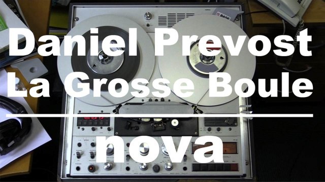 Daniel Prevost, La Grosse Boule (1995) : Les Archives de Radio Nova