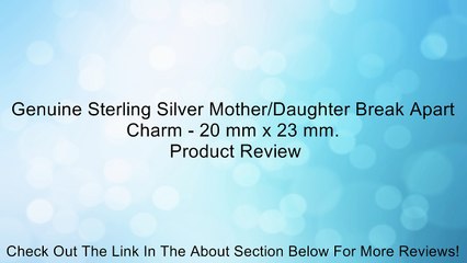 Genuine Sterling Silver Mother/Daughter Break Apart Charm - 20 mm x 23 mm. Review