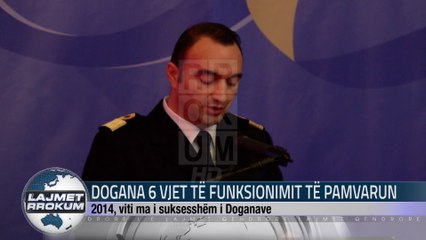 DOGANA 6 VJET TË FUNKSIONIMIT TË PAMVARUN