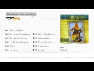 Kibariye - Çığlık (Official Audio)