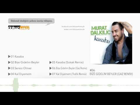 Murat Dalkılıç - Bize Gidelim Beyler (Gaz Remix) (Official Audio)