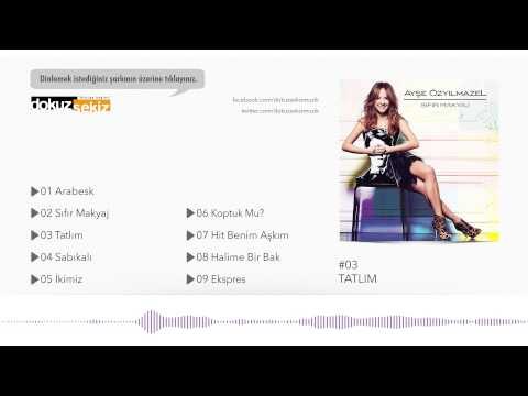 Ayşe Özyılmazel - Tatlım (Official Audio)