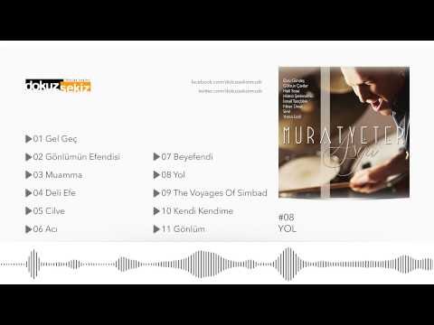 Murat Yeter feat. Göksun Çavdar - Yol (Official Audio)