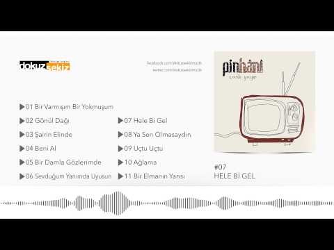 Pinhani - Hele Bi Gel (Official Audio)