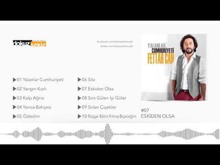 Fettah Can - Eskiden Olsa (Official Audio)