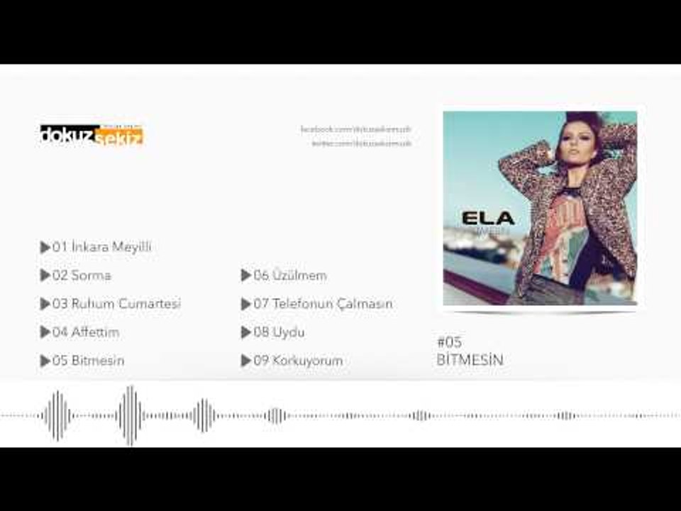 Ela - Bitmesin (Official Audio)